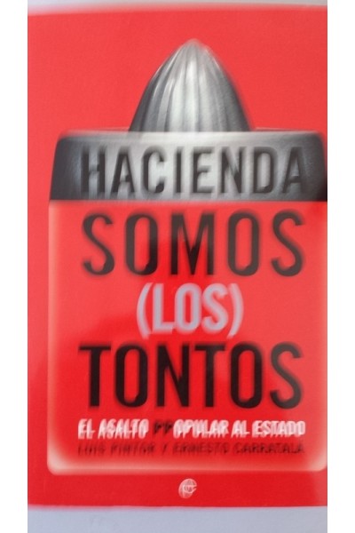 Hacienda Somos (Los) Tontos (PRIMERA EDICION)